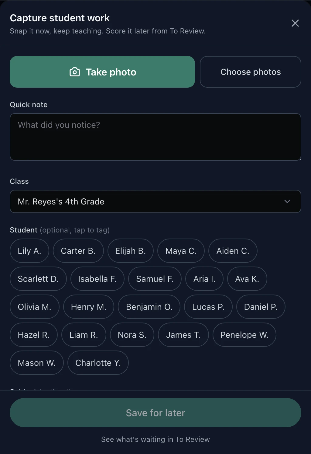 The capture sheet on a phone: Take photo, a note field reading What did you notice, the class, and a row of students to tag, above Save for later.